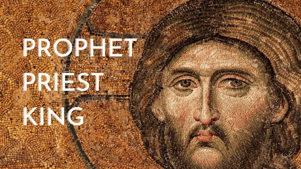 Christ the Promised Prophet, Priest, and King
