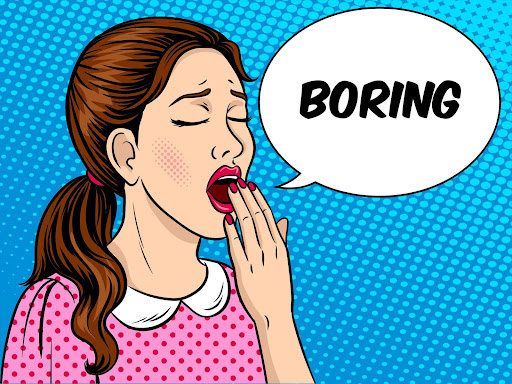 Woman yawning with a dialogue bubble that says, "Boring".